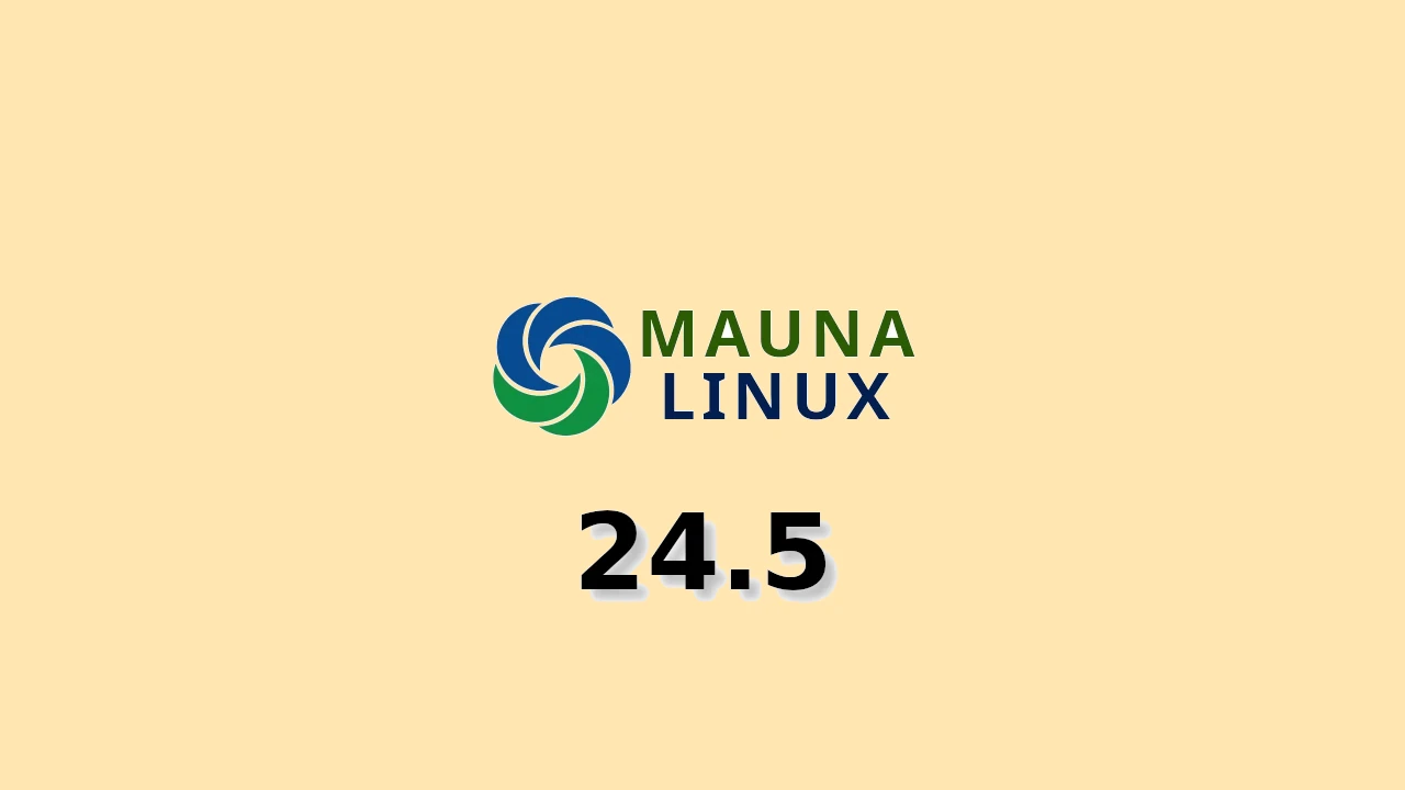 Mauna Linux 24.5 release featured image